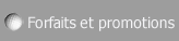 Forfaits et promotions -